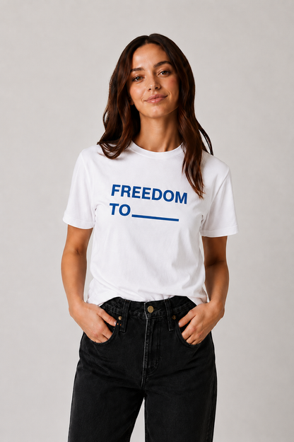 Freedom To Limited Edition Tee