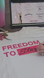 Freedom To ____ Tee — Fill In Your Story (Limited Edition)